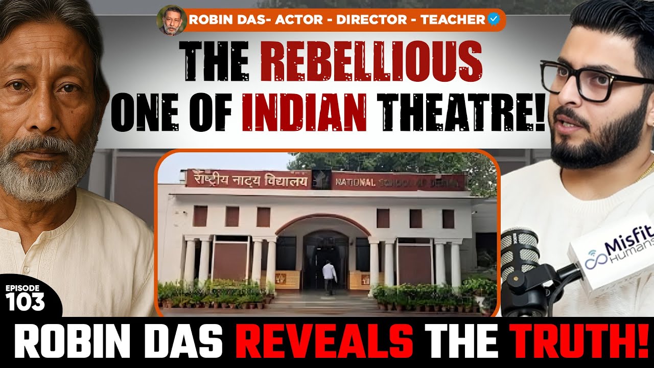 Robin Das Unfiltered: From Theatre to Bollywood | Pankaj Kapoor, Irrfan Khan, NSD & More | EP-103