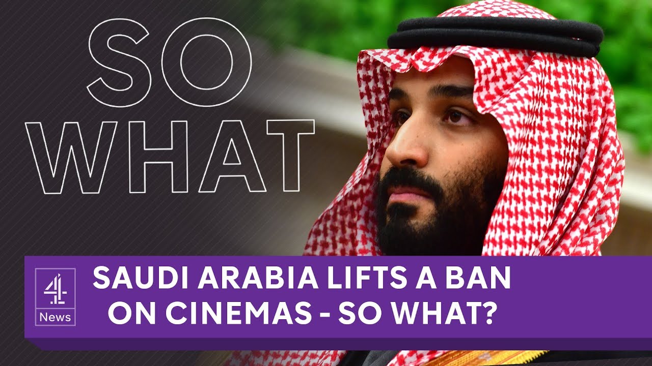 Saudi Arabia has opened its first cinema in 35 years - So What?