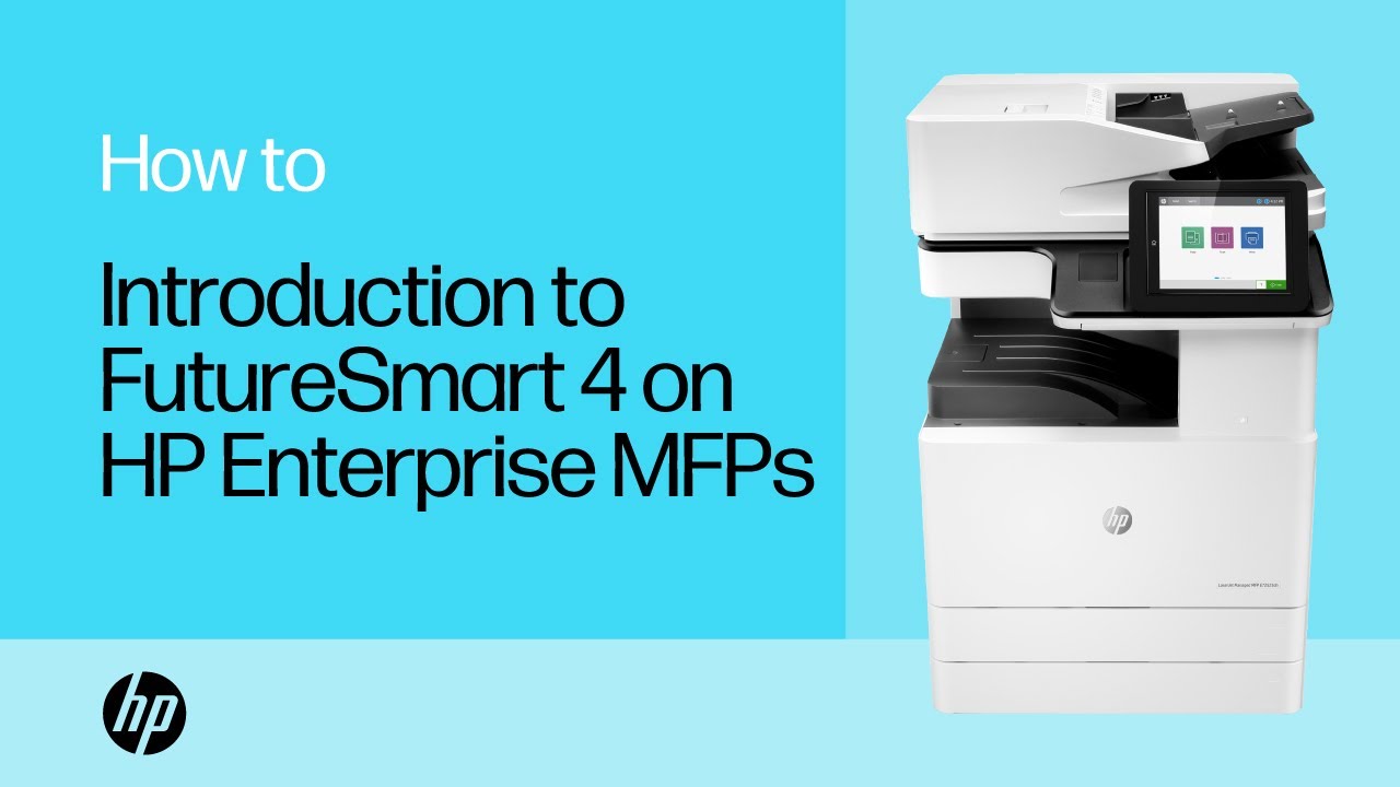 Introduction to FutureSmart 4 on HP Enterprise MFPs | HP Printers | HP Support