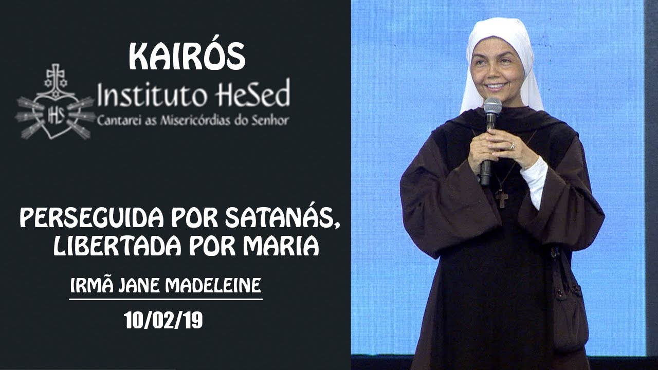 Perseguida por Satanás, libertada por Maria - Testemunho Irmã Jane Madeleine (10/02/19) Parte 1