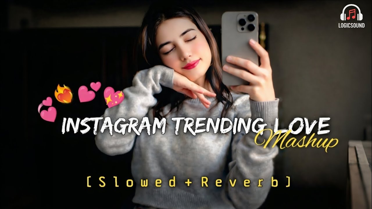 Instagram Trending Mashup | Best Slow Reverb Mashup