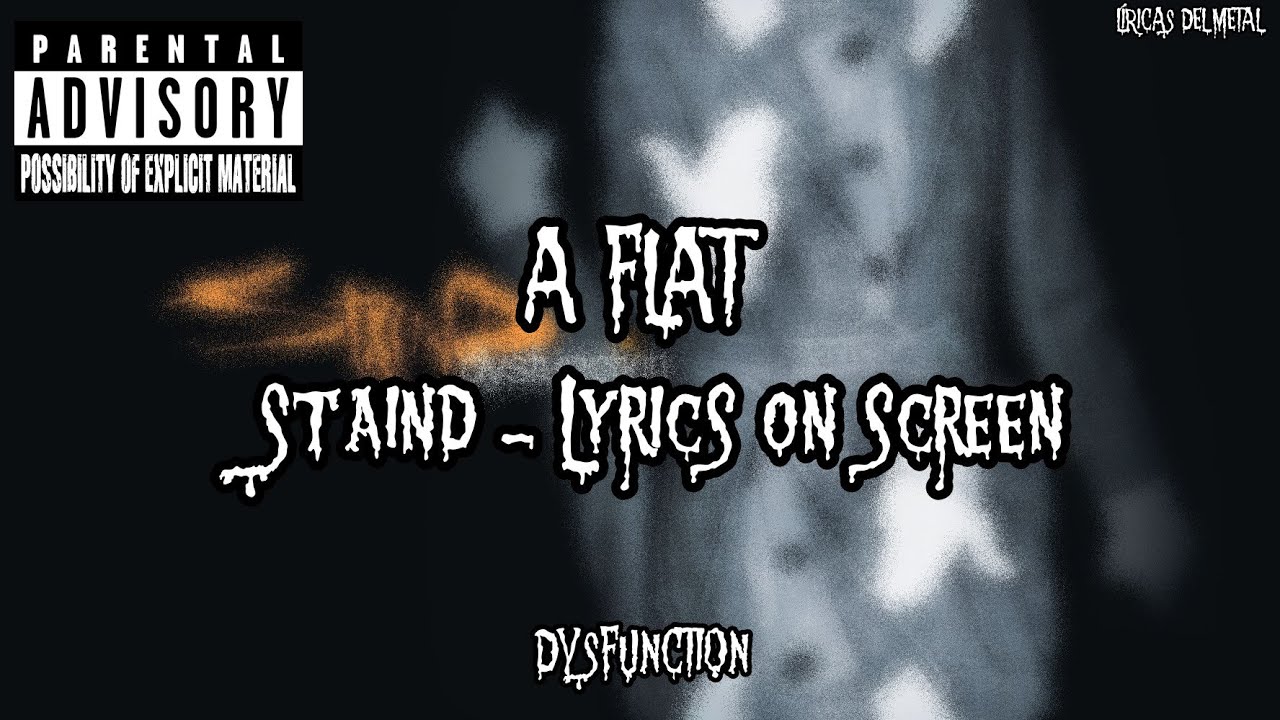 STAIND - A FLAT LYRICS