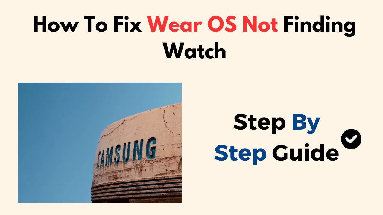 How To Fix Wear OS Not Finding Watch