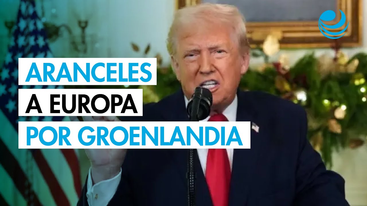 Trump anuncia nuevos aranceles a Europa hasta que EU adquiera Groenlandia