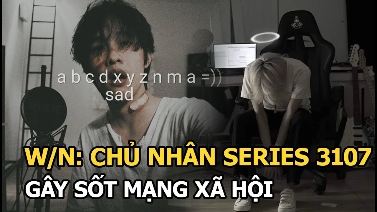 W/n: Chủ nhân series 3017 gây sốt MXH nhiều năm, vừa tái xuất đã “bỏ túi” chục triệu view
