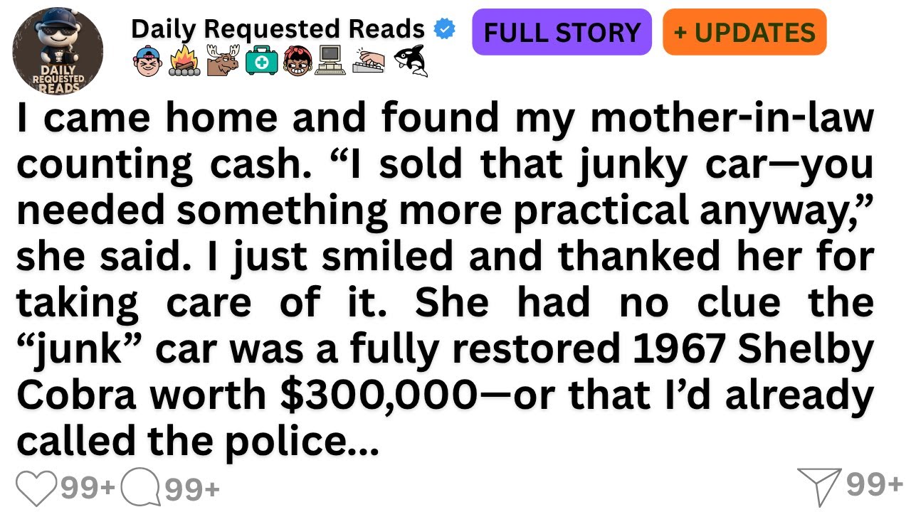 I came home and found my mother-in-law counting cash. “I sold that junky car—you needed something...