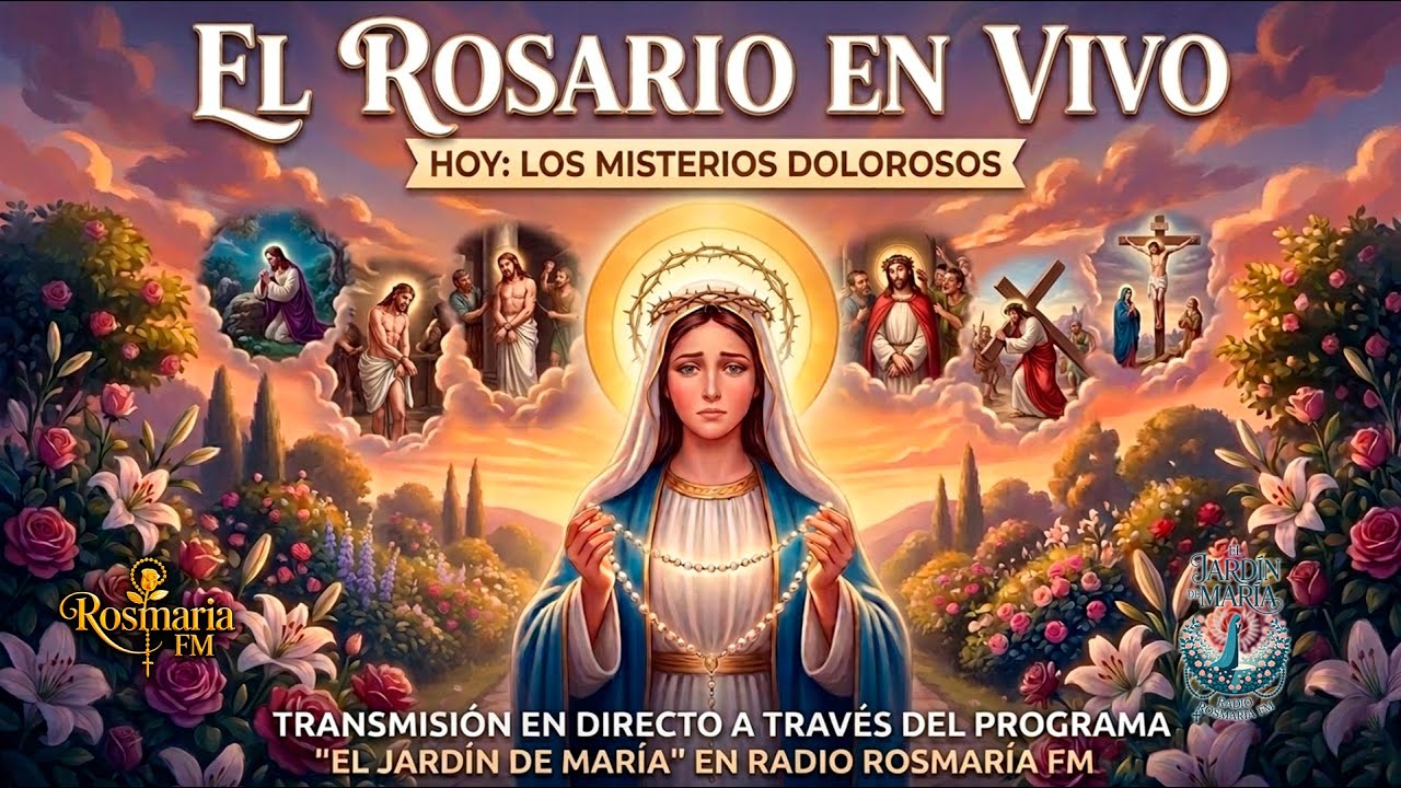 🔴 EN VIVO | El Jardín de María: Rezamos el Santo Rosario por Luis Fiestas Roncal - Misterios Doloro