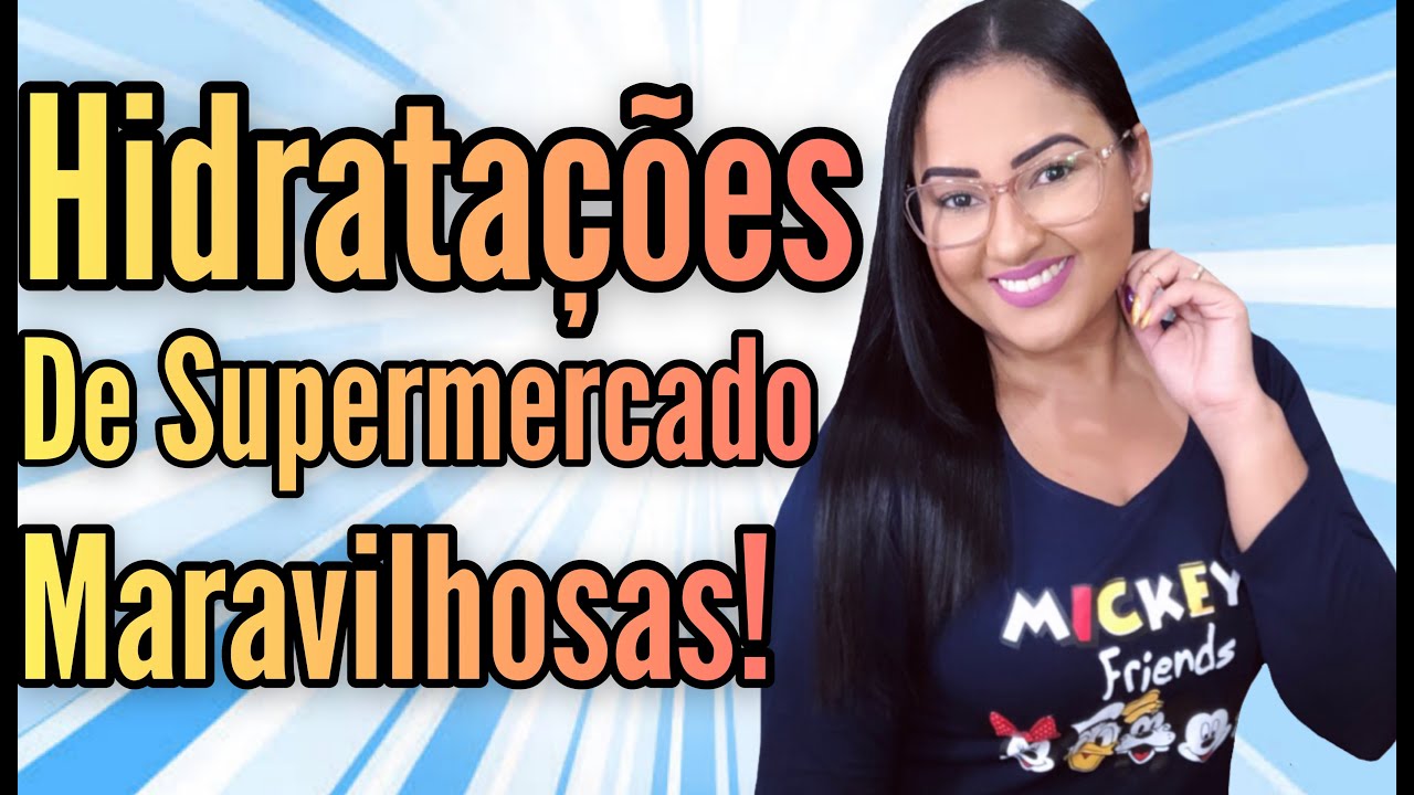 🏆HIDRATAÇÕES DE SUPERMERCADO BARATINHAS!