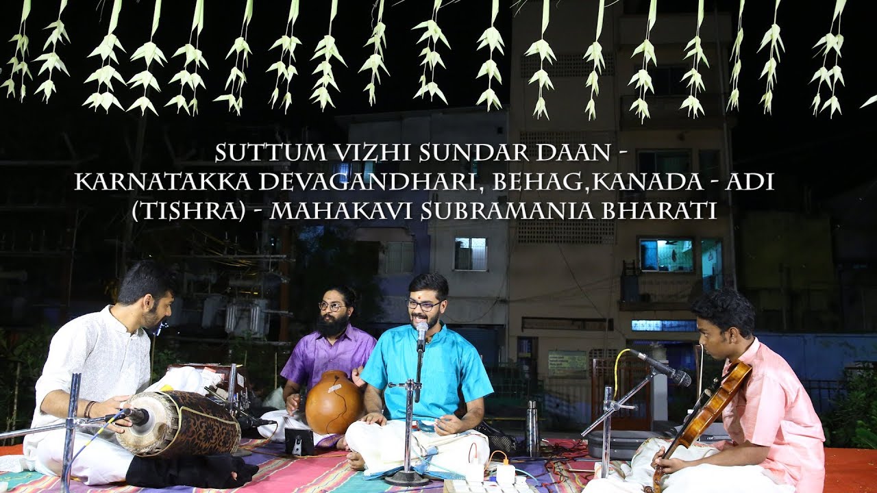 suttum vizhi sudar daan-karnataka devagandhari,behag,kanada-adi(tishra)-mahakavi subramania bharati