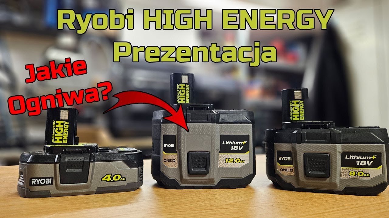 Akumulatory Ryobi 4AH, 8AH, 12AH HIGH ENERGY - Prezentacja