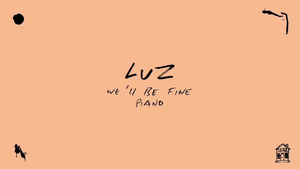 we'll be fine (piano version)