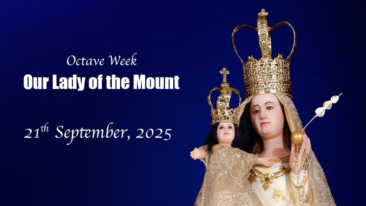 Day 8 | Octave | Basilica of Our Lady of the Mount | 21 September 2025 | 11:30 am
