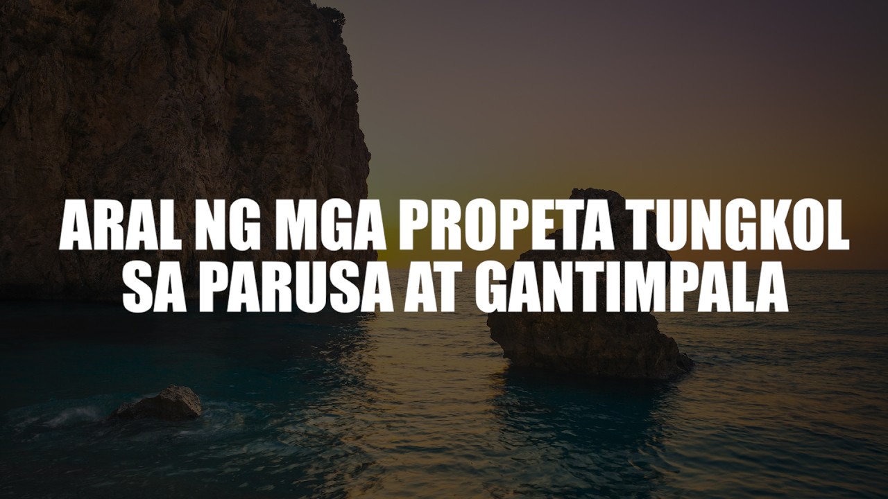 Aral ng mga Propeta Tungkol sa Parusa at Gantimpala