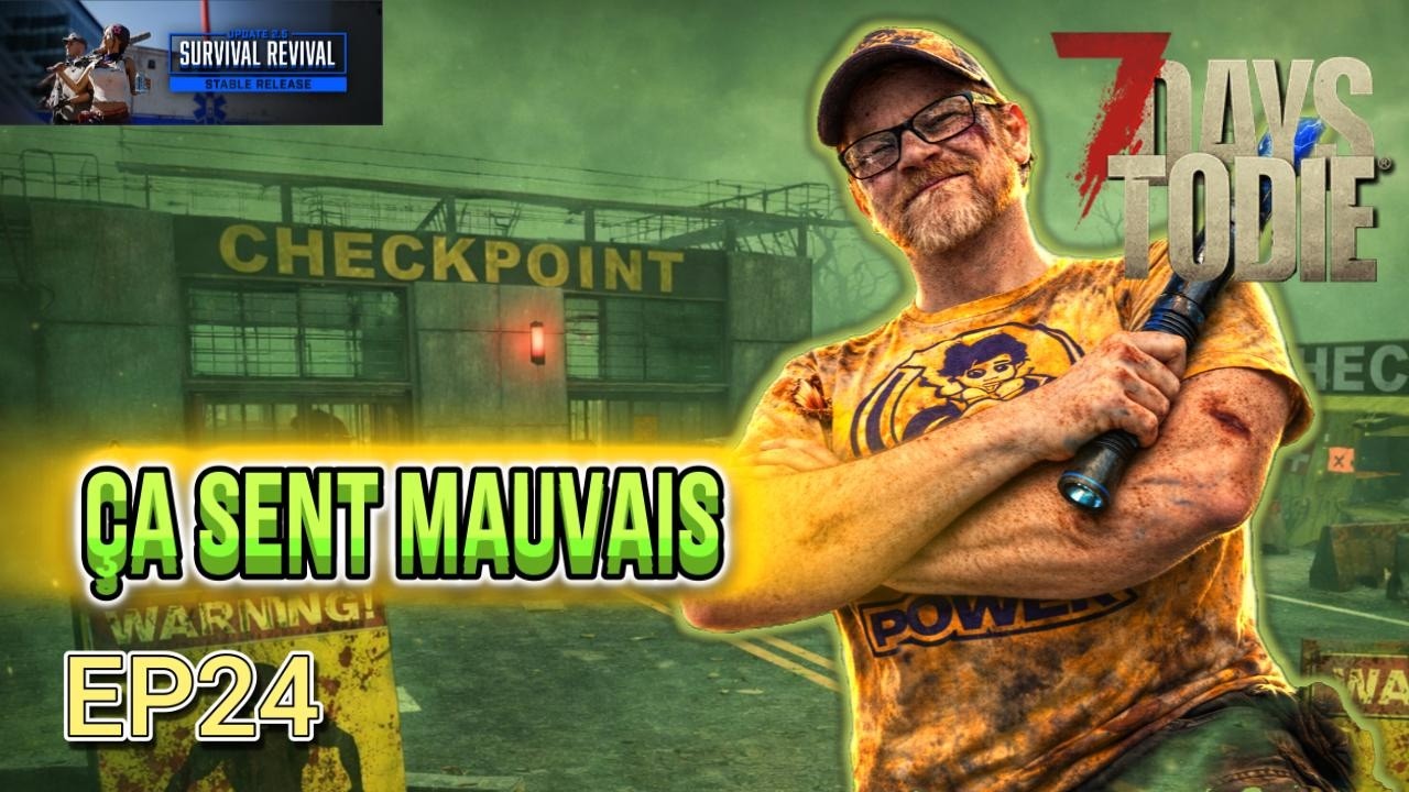 7 Days to Die FR 2.5 – Épisode 24  Ça sent mauvais en Wasteland…