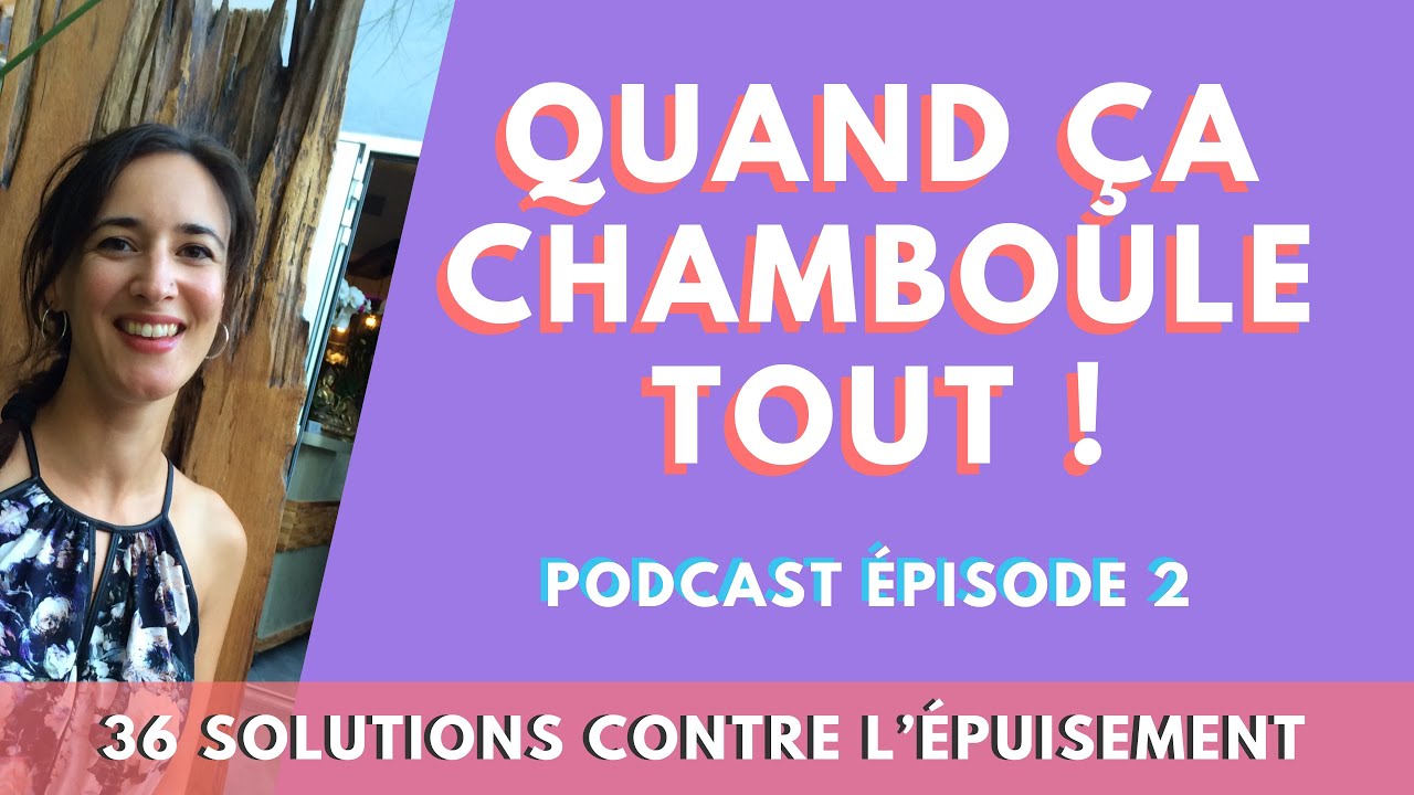 Quand ça chamboule tout - Podcast Épisode 2