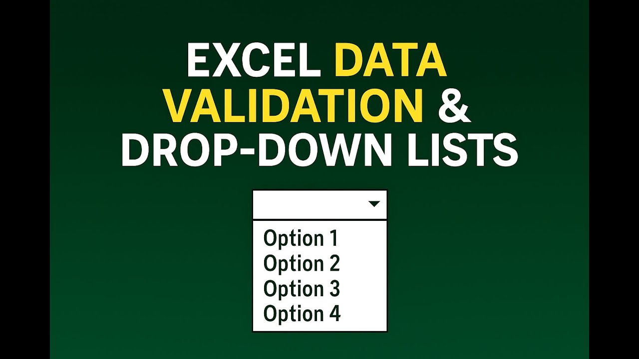 Excel Data Validation & Drop-Down Lists