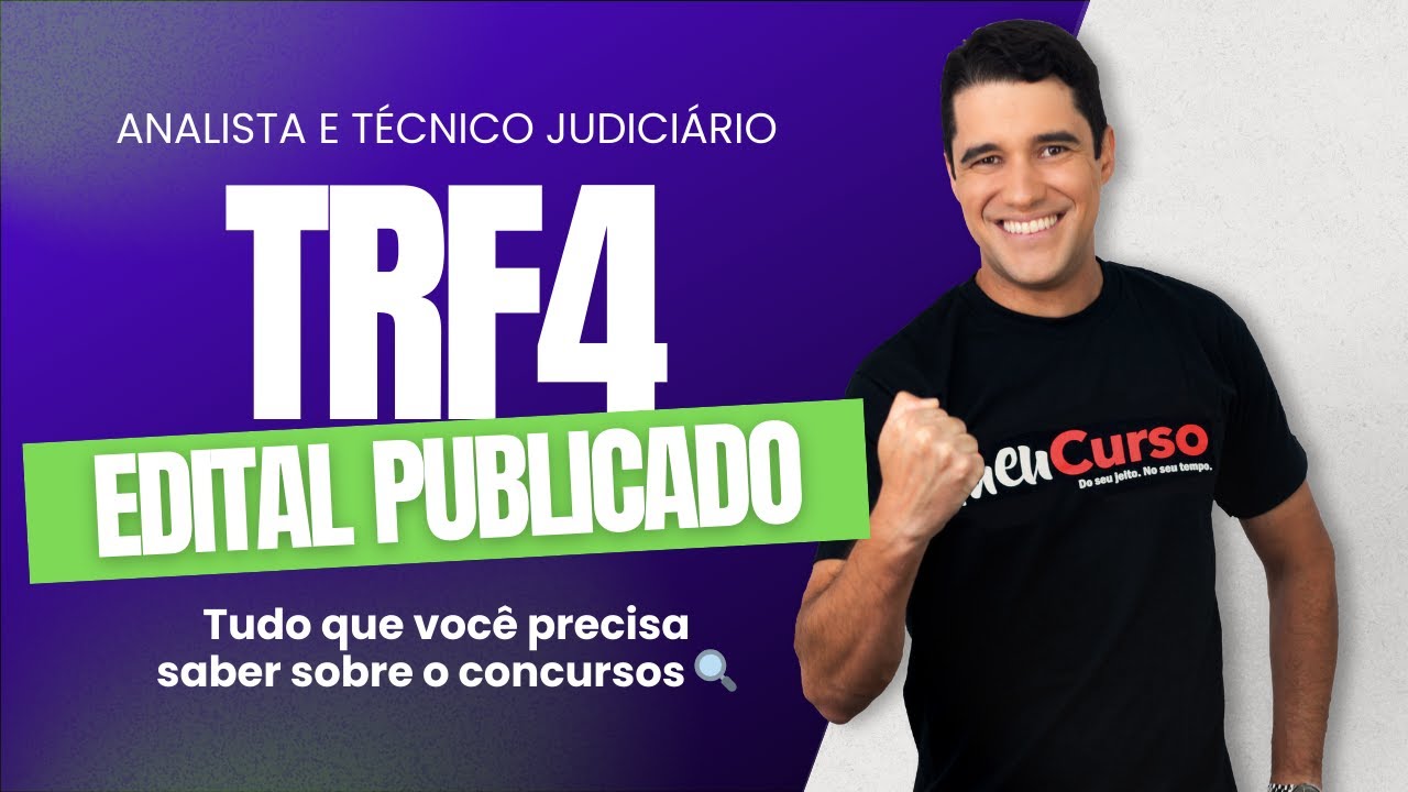 EDITAL PUBLICADO: Concurso TRF 4 | Tudo que Voc&ecirc; Precisa Saber