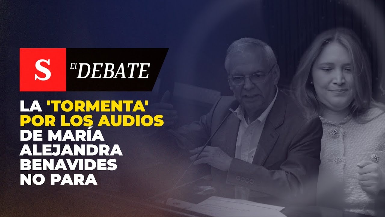 La 'TORMENTA' por los audios de María Alejandra Benavides no para. Entérese aquí | El Debate