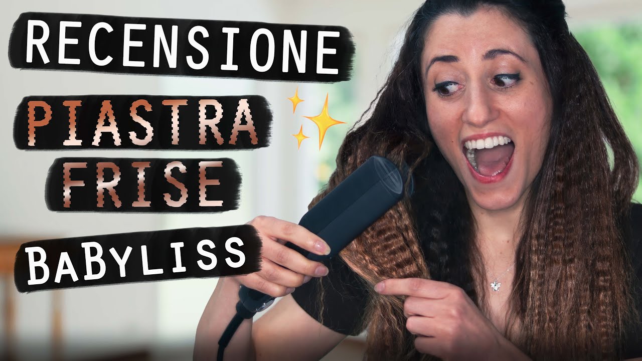 TUTORIAL PIASTRA FRIS&Egrave; BaByliss 👩