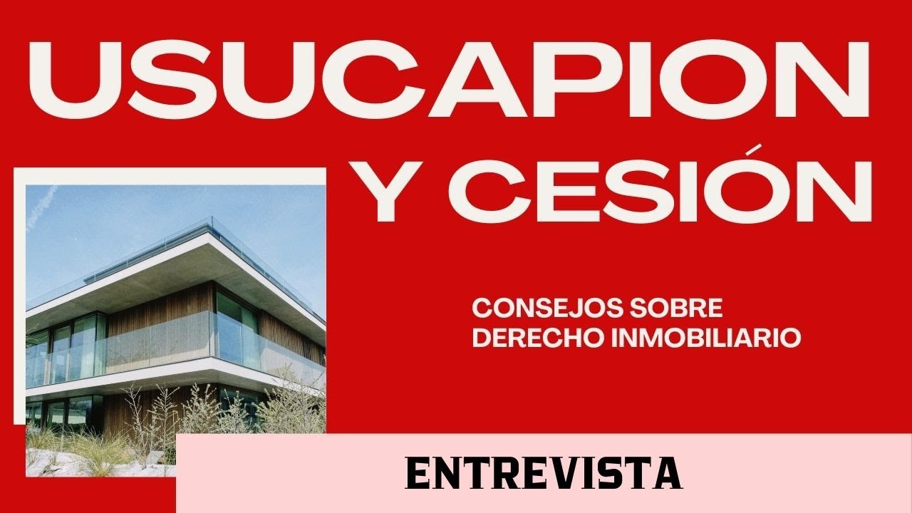 ENTREVISTA: USUCAPION - POSESIÓN - PLANO MENSURA  -BOLETO DE CESIÓN DERECHOS POSESORIOS - CONSEJJOS