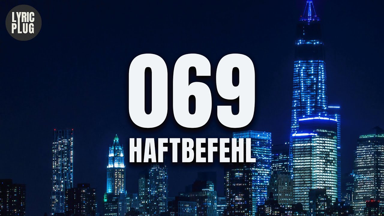 Haftbefehl, Bazzazian - 069 (Lyric Video)