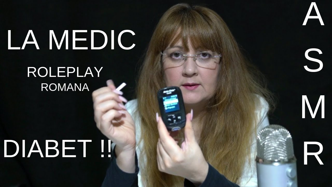ASMR ROMANA / ROLEPLAY La Medic Diagnostic DIABET/ Soapte
