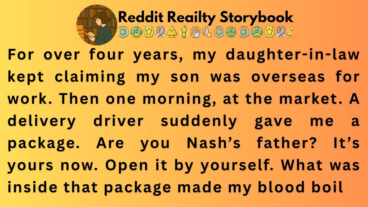 [Full Story]For over four years, my daughter-in-law kept claiming my son was overseas for work....!