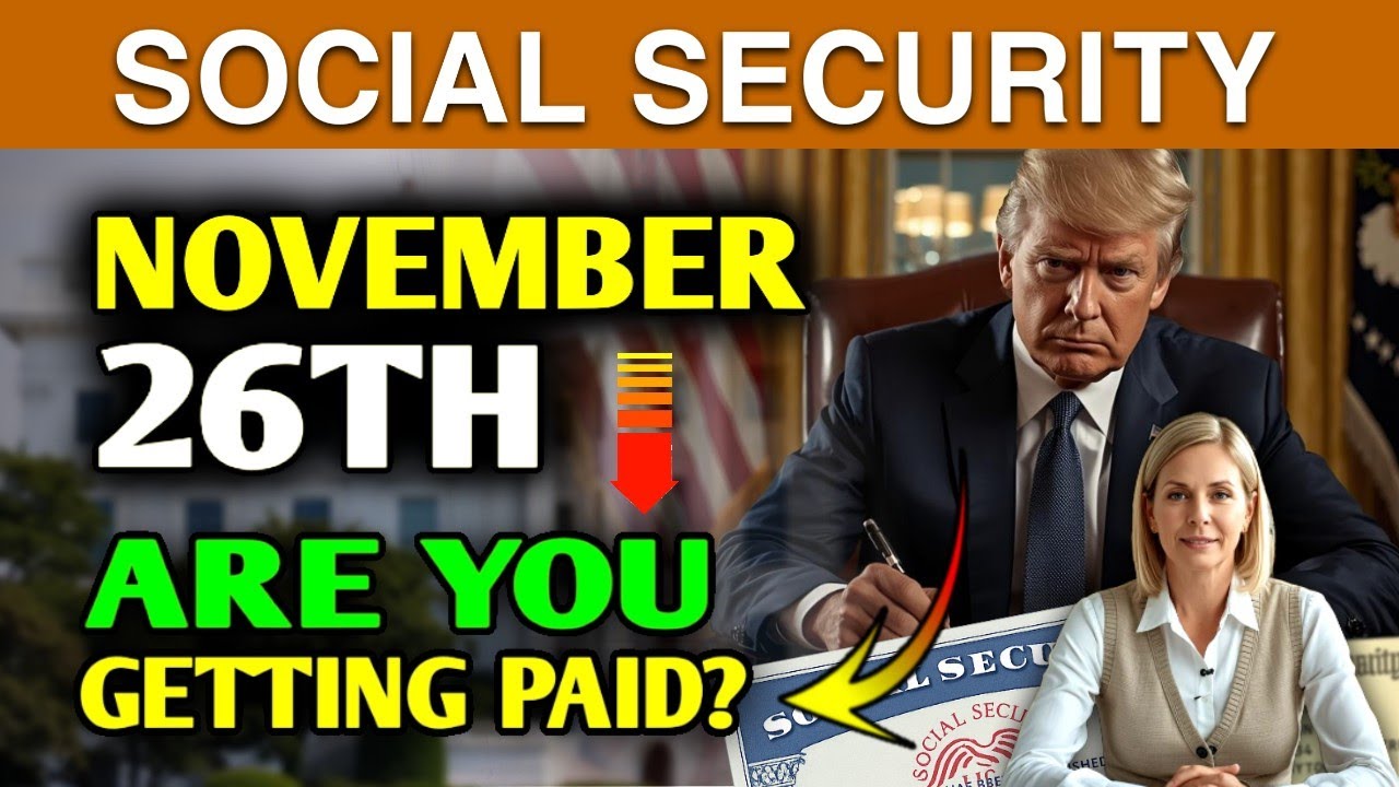 Don&rsquo;t Miss This: November 26 Social Security Payment &mdash; Who Gets It? | Latest Update Today 