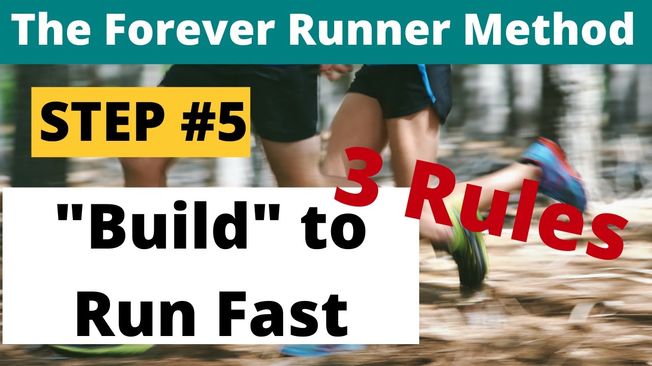The Forever Runner Method Step #5: BUILD - 3 Rules to Run Faster Injury Free
