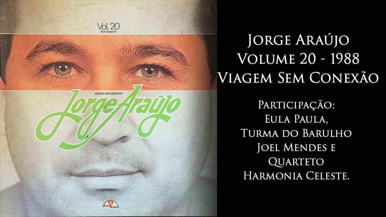 Jorge Araújo Volume 20 - 1988 Viagem Sem Conexão - RELÍQUIAS E RARIDADES EVANGÉLICAS ANOS 70/80