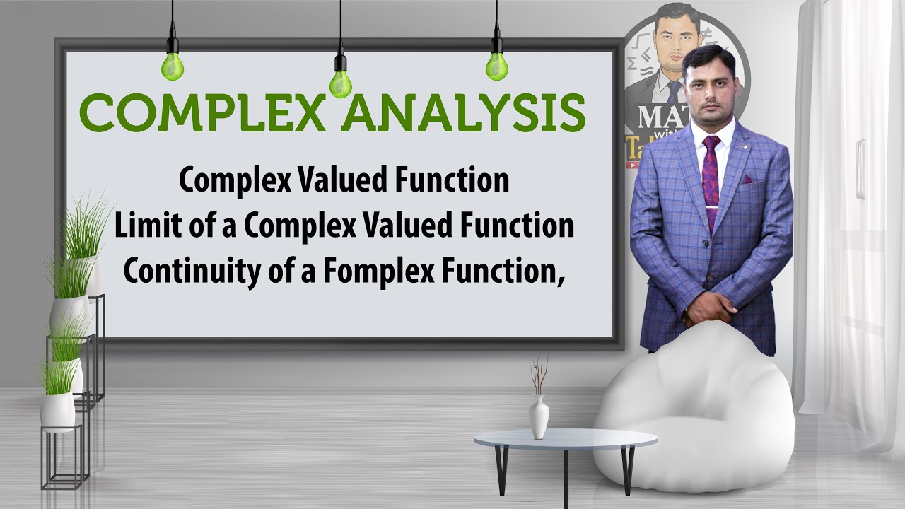 Complex valued function, Limit of a complex valued function, Continuity of a complex function,