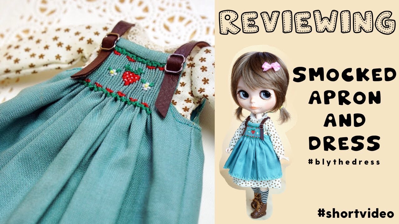 Reviewing Blythe Dress | Smock Apron and Dress