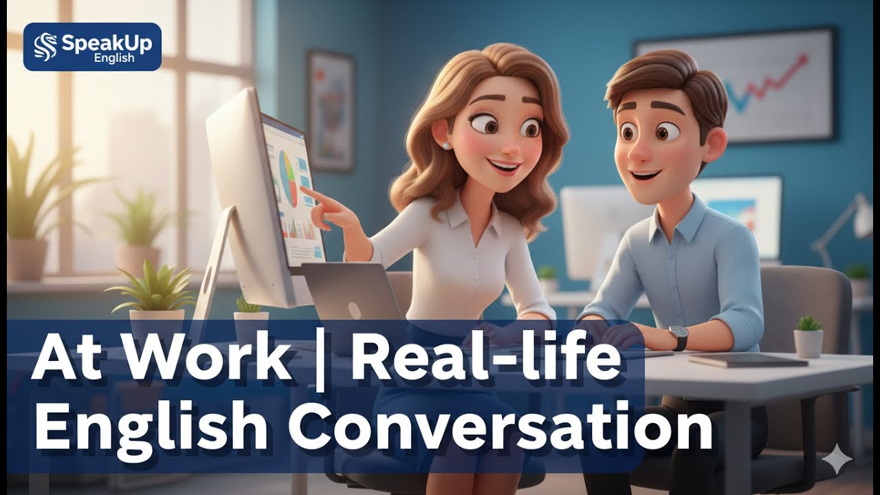 💼 At Work | Real-life English Conversation for Beginners | SpeakUp English