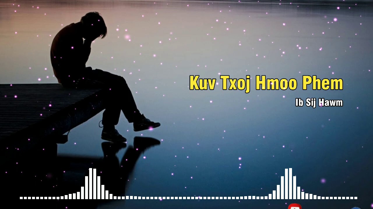 Vim Kuv Txoj Hmoo Phem | Suab Nkauj Tu Siab Los Kua Muag 2021