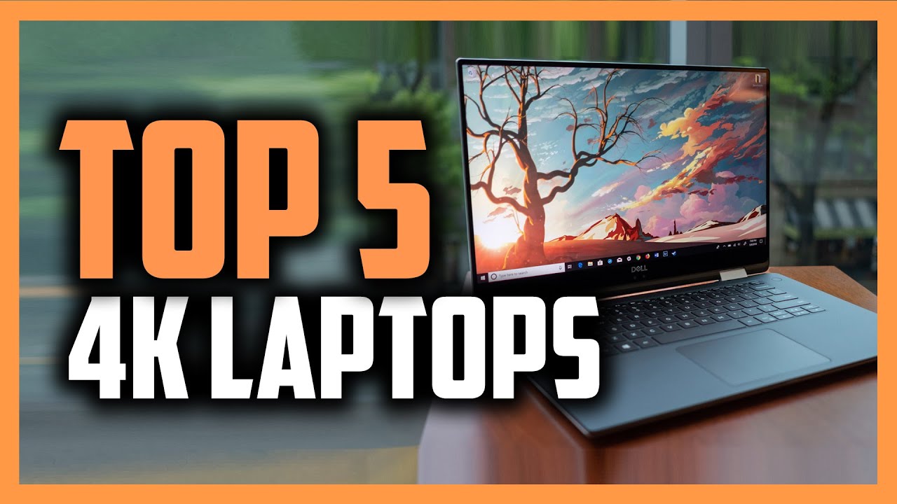 Best 4K Laptop in 2020 [Top 5 Laptops With Great Displays For Any Budget]