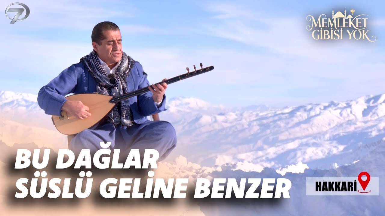 Hakkari'nin Güzellikleri Dillere Destan Olmuştur | Memleket Gibisi Yok | Hakkari