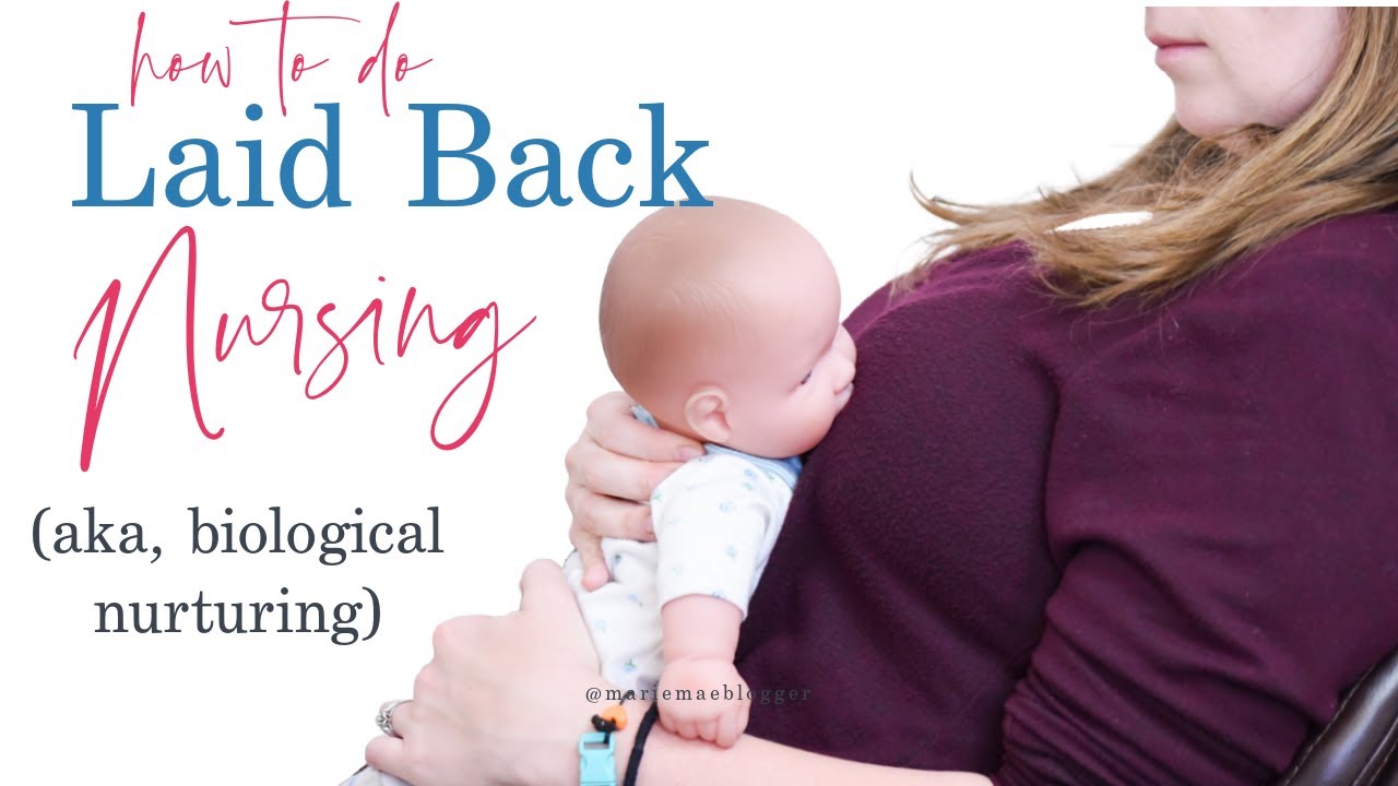 Laid Back Nursing Positions - Great for Reflux Babies, Fast Let Downs, and Newborns!
