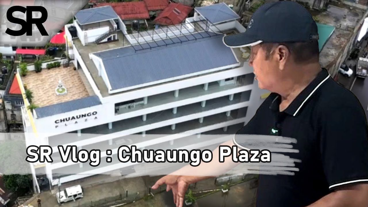 SR Vlog : Chuaungo PLAZA