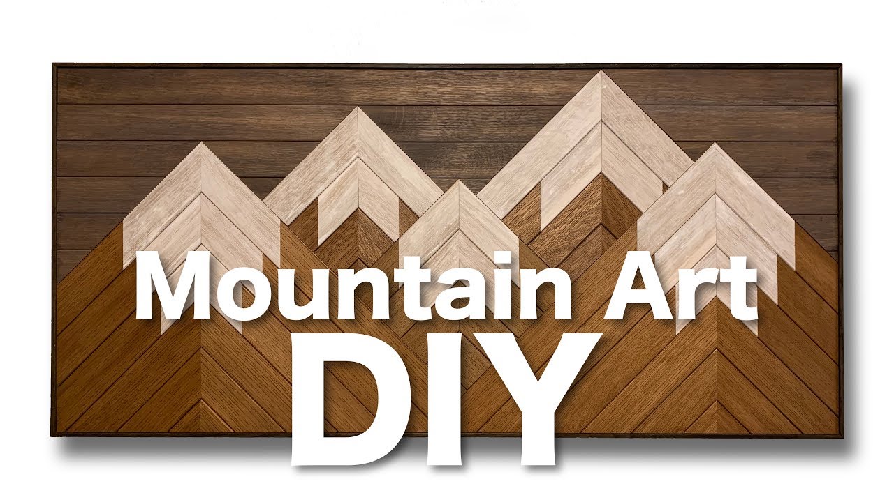 Wooden Mountain Art | Build