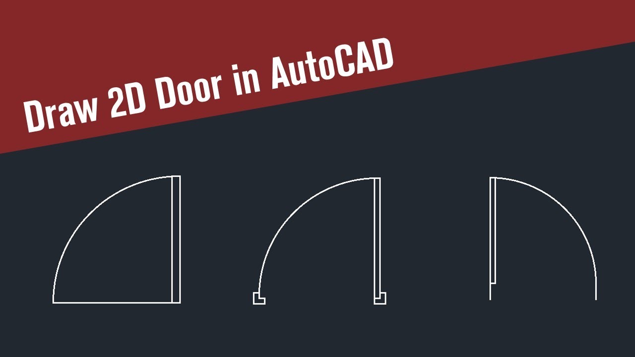 3 way to Draw 2D Door in Auto CAD