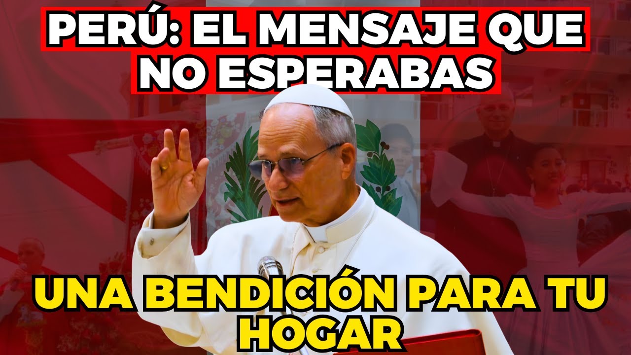 Perú, te hablo al Corazón: El mensaje del Papa León XIV que NADIE Esperaba