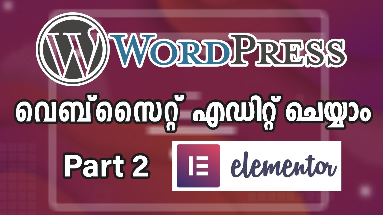 How to Design a Wordpress Website using Elementor | Malayalam