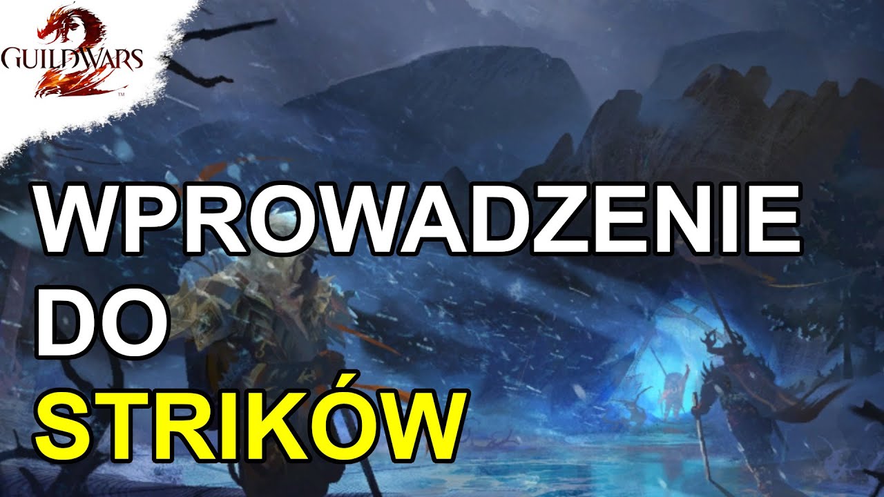 Wprowadzenie do Strików | Guild Wars 2