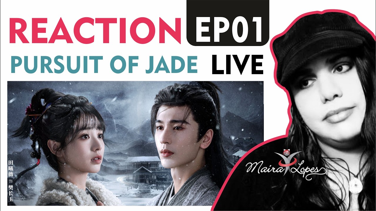 REACTION: PURSUIT OF JADE EP 01 (逐玉) Zhang Ling He e Tian Xi Wei - AO VIVO - Reação 1º EP