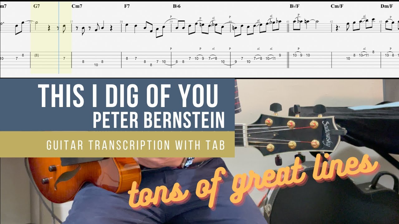 This I Dig of You - Peter Bernstein guitar transcription. what a perfect solo!!