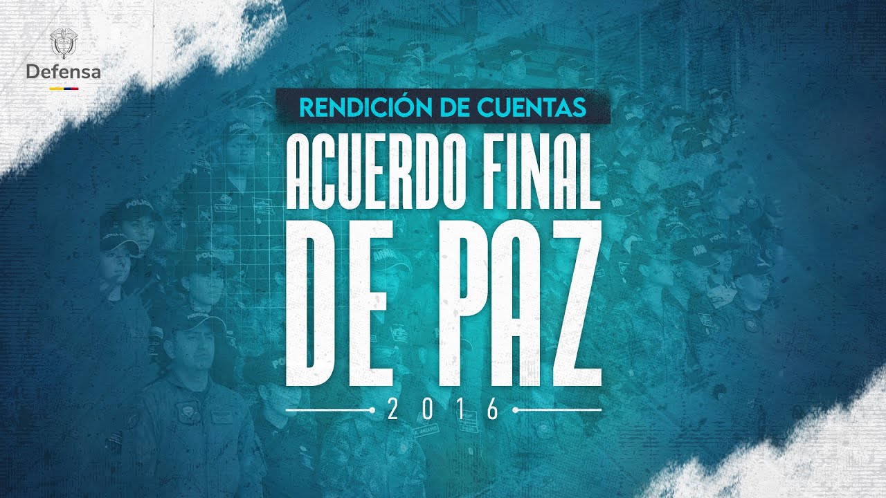 Rendición de Cuentas del Acuerdo Final de Paz 2016
