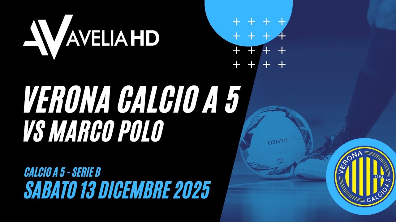 VERONA CALCIO A 5 vs MARCO POLO - SERIE B
