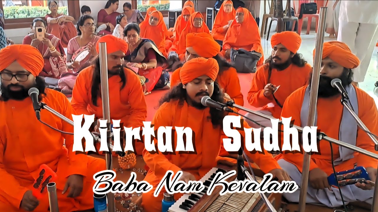 Melody Kiirtan Baba Nam Kevalam new Song Baba Nam Kevalam Akhanda Kiirtan in Mahaprayan  Mahamantraa