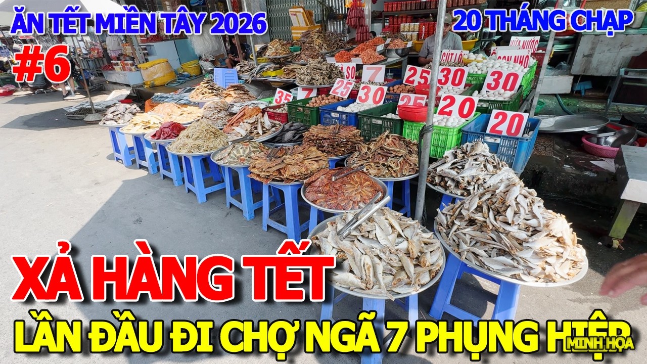 VẮNG QUÁ XẢ HÀNG - LẦN ĐẦU ĐI CHỢ TẾT NGÃ BẢY PHỤNG HIỆP NỔI TIẾNG KINH ĐÔ SÔNG NƯỚC MIỀN TÂY 2026