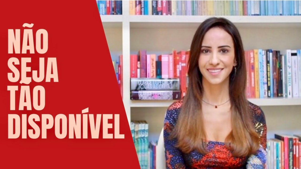 Não seja tão disponível/ Aprenda a fazer falta